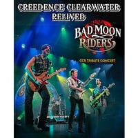 CREEDENCE CLEARWATER RELIVED ~ BAD MOON RIDERS CCR Tribute Concert