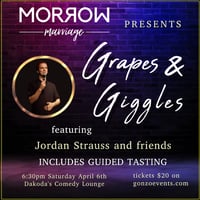 Morrow Marriage presents Grapes & Giggles at Dakoda's Comedy Lounge with Haywire Organic Winery