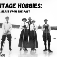 Heritage Hobbies: A Blast from the Past