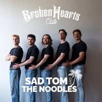  Sad Tom &amp; The Noodles