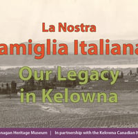 La Nostra Famiglia Italiana: Our Legacy in Kelowna