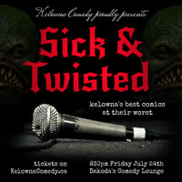 Sick &amp; Twisted Comedy Night at Dakoda's Comedy Lounge