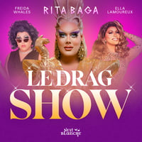 Rita Baga : Le Drag Show