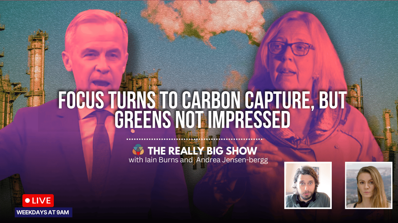 The Really Big Show: Focus turns to carbon capture, but Greens not impressed