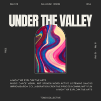 Under the Valley: A Night of Explorative Arts