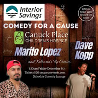 Comedy for a Cause for Canuck Place Childrens Hospice presented by Interior Savings