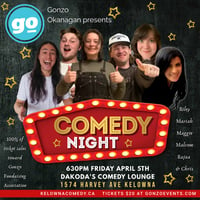 Comedy Night at Dakoda's Comedy Lounge presented by Gonzo Okanagan