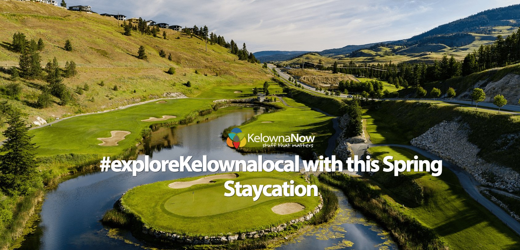 CONTEST CLOSED! #exploreKelownalocal with this Spring Staycation