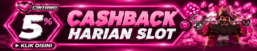 BONUS CASHBACK HARIAN SLOT 5% 