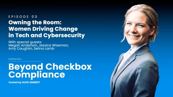 Owning the Room – Women Driving Change in Tech and Cybersecurity