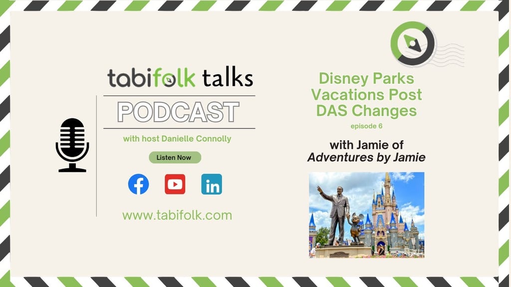 Podcast promo for tabifolk talks featuring Danielle Connolly. Episode 6 covers Disney DAS changes with Jamie from Adventures by Jamie.