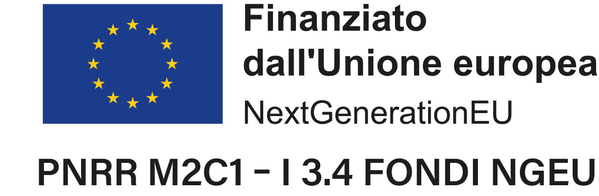 Finanziato dall'Unione Europea - NextGenerationEU (PNRR M2C1 - I 3.4 FONDI NGEU)