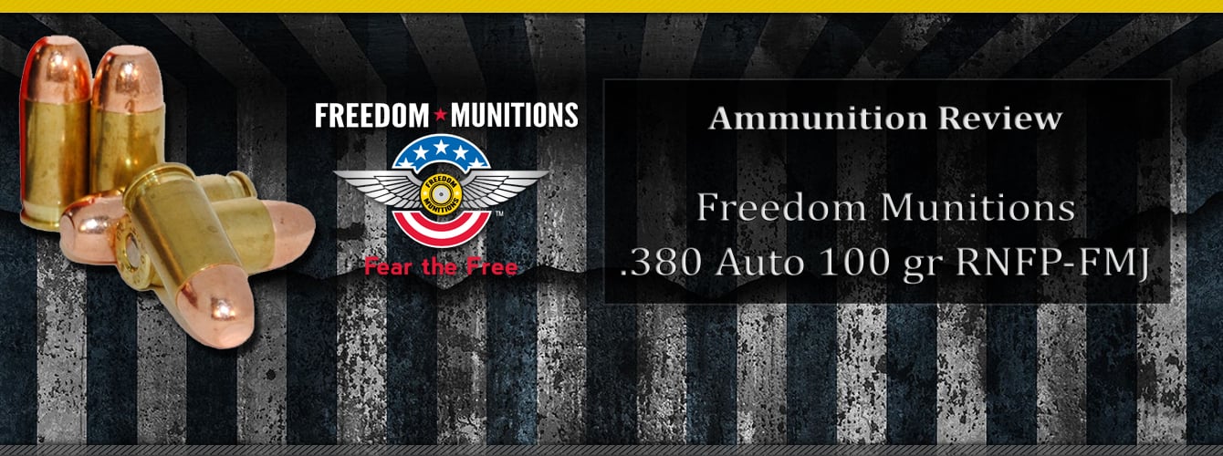 [PRODUCT REVIEW] Freedom Munitions .380 Auto 100 gr RNFP-FMJ