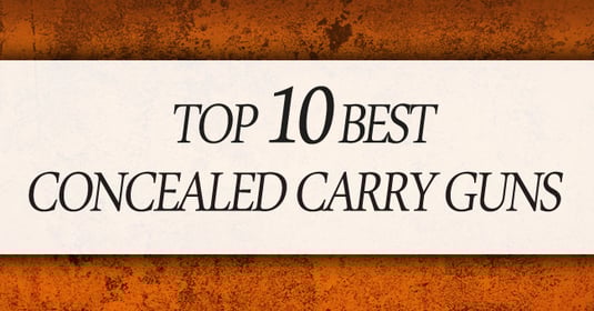 The 10 Best Concealed Carry Guns