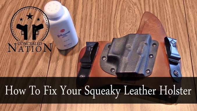 [VIDEO] Does Your Leather Holster Squeak? Here Are Some Tips To Fix It