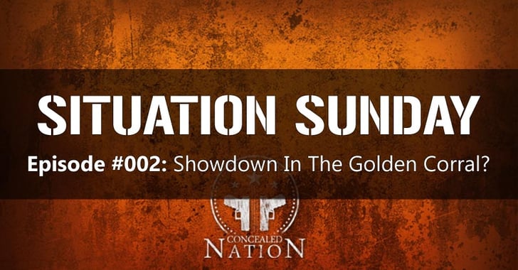 SITUATION SUNDAY #002: Showdown In The Golden Corral?