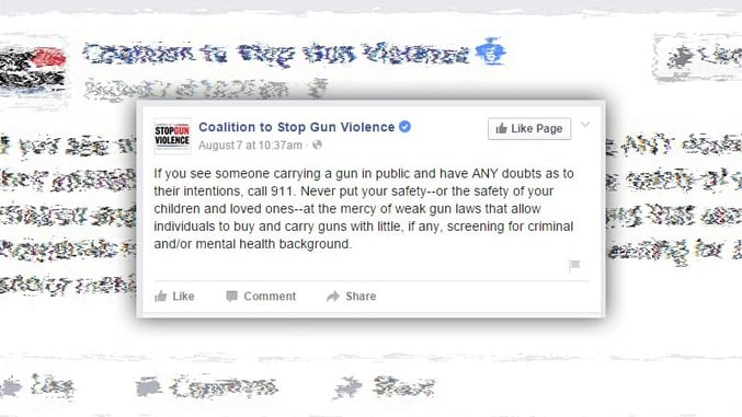 GUN CONTROL GROUP: Call 911 If You See Anyone Carrying A Firearm And Have Doubts About Their Intentions
