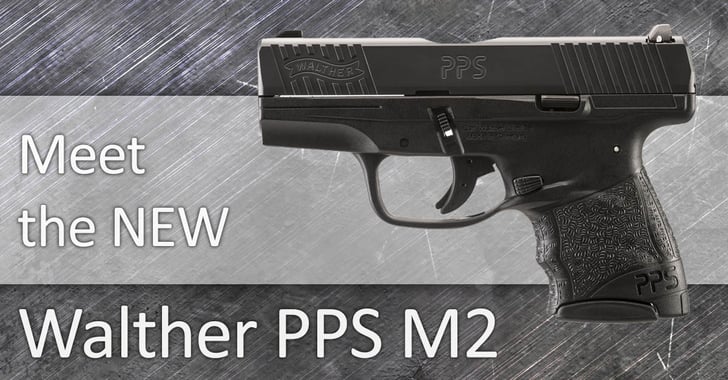 Meet The New Walther PPS M2