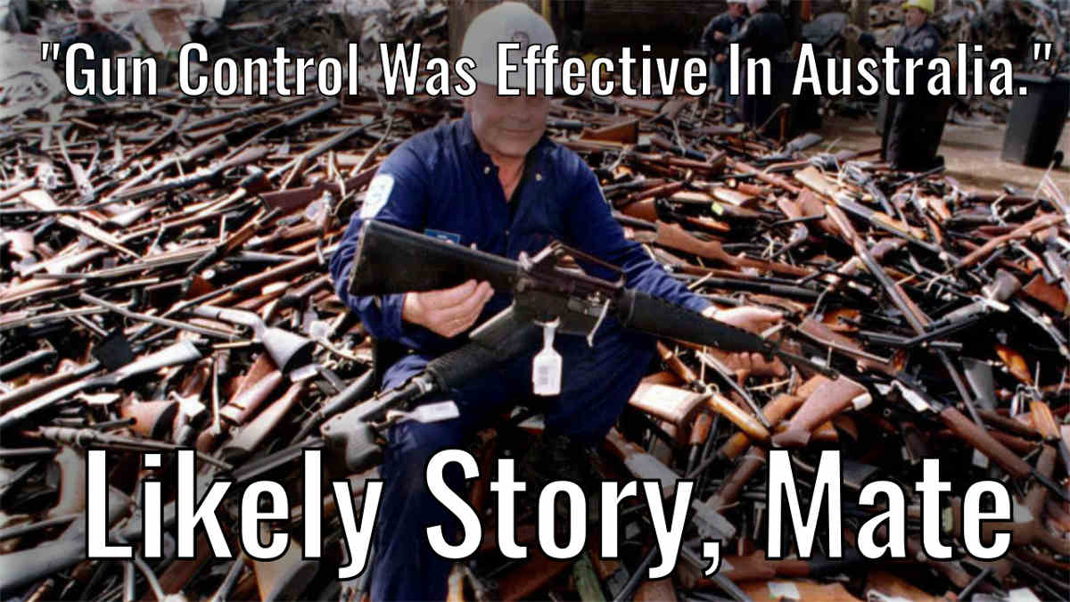 How Disarming Law-Abiding Citizens Doesn’t Work: Australian Commission Forced To Admit “We’ve Got An (Illegal) Gun Problem”