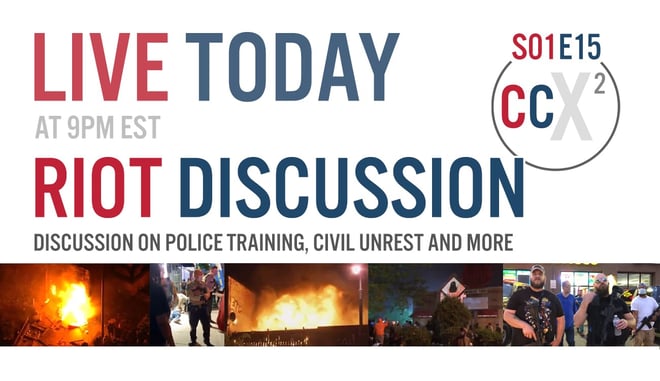 CCX2 S01E15: Riot Discussion Live, Police Training Discussion