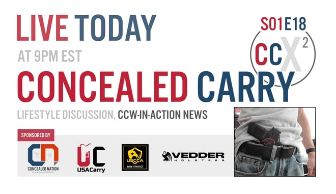 CCX2 S01E18: Concealed Carry Lifestyle Discussion, CCW-In-Action News