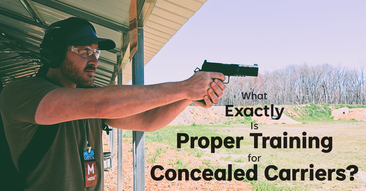 What Exactly Is Proper Training for Concealed Carriers?