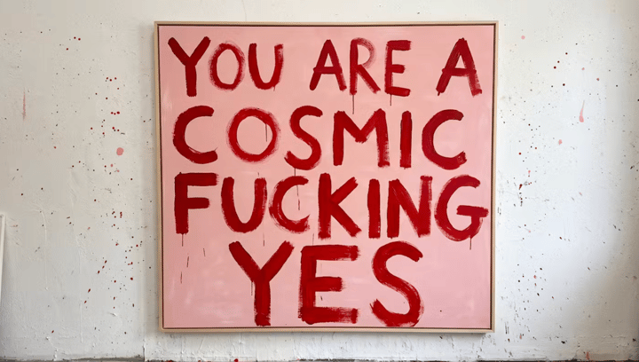 Original archival hand embellished acrylic and lipstick pigment LANDSCAPE, Pink — "YOU ARE A COSMIC FUCKING YES" · 150 × 100…