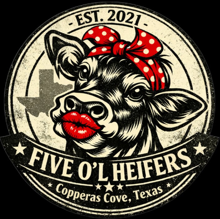 Five O’L Heifers