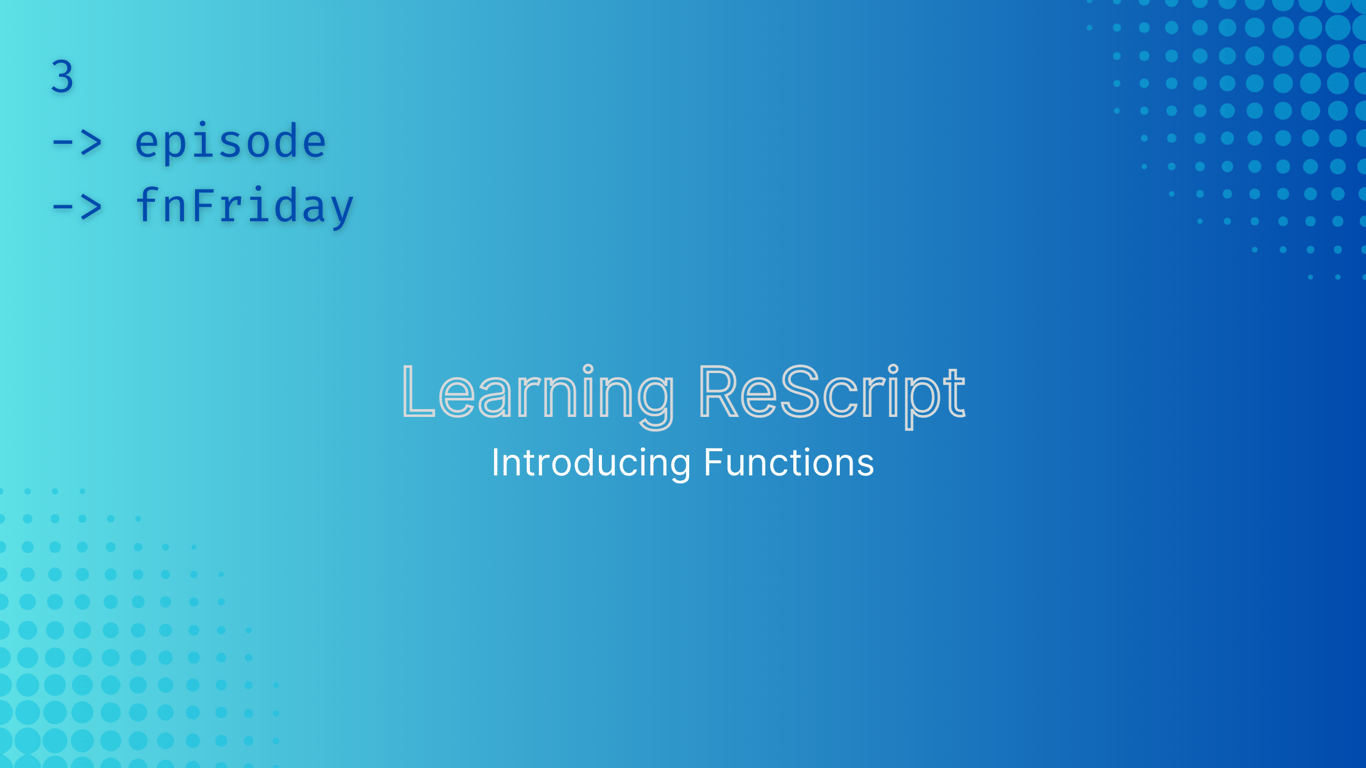 Tales of a Sardinian software engineer - Functional Friday Episode 3 - Learning Rescript - How to declare and use a function in Rescript, optional arguments and currying