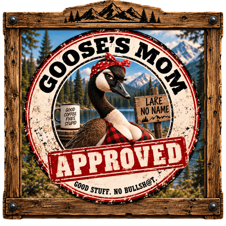 Goose's Mom Approved