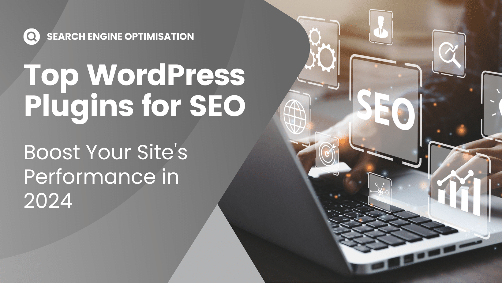 A person typing on a laptop with "SEO" and various related icons displayed. Text reads "Search Engine Optimisation: Top WordPress SEO Plugins for 2024. Boost Your Site's Performance.