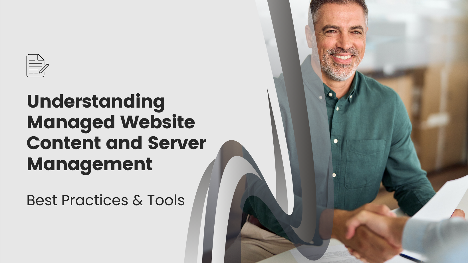 A smiling man shakes hands with another person. Text reads: "Understanding Managed Website Content and Server Management: Best Practices & Tools.