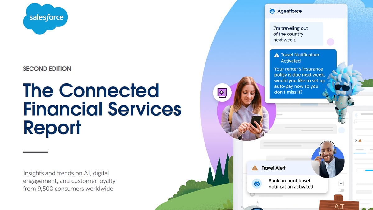 Salesforce Connected Financial Services Report (Second Edition) cover image featuring AI-powered digital engagement insights. The image highlights AI-driven customer interactions through Agentforce, showcasing real-time financial notifications and self-service automation. Designed for financial service professionals, the report explores trends in AI, digital banking, and customer loyalty based on insights from 9,500 global consumers