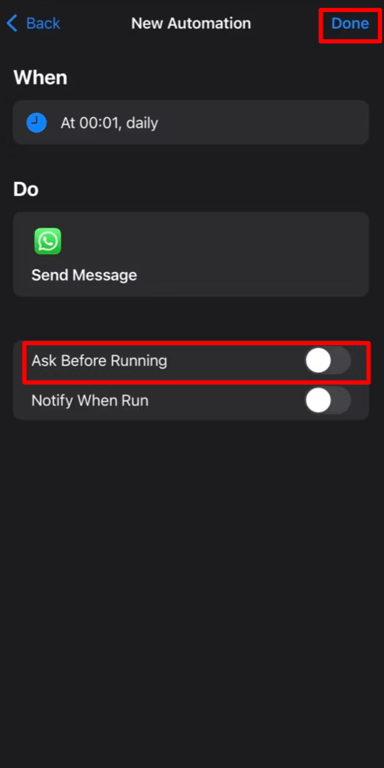 You can enable the ‘Ask before running’ option to receive a confirmation before your message gets sent.