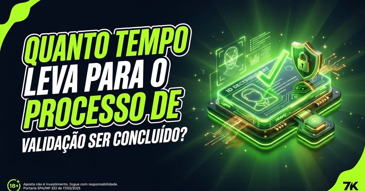 Quanto tempo leva para o processo de validação ser concluído?