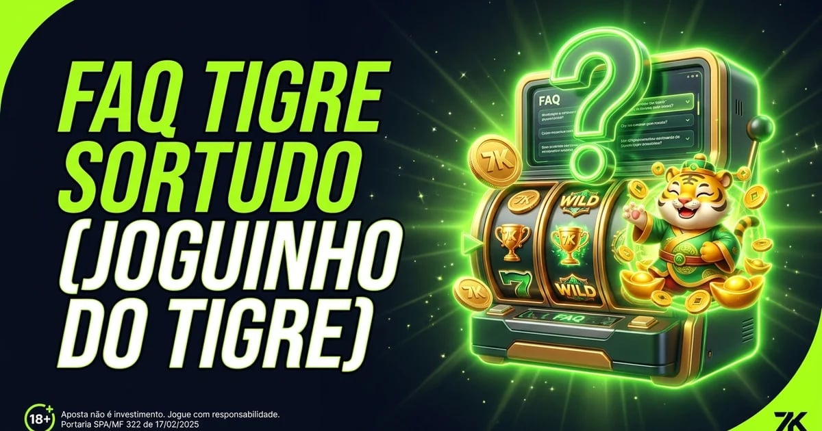 FAQ Tigre Sortudo (Joguinho do Tigre)