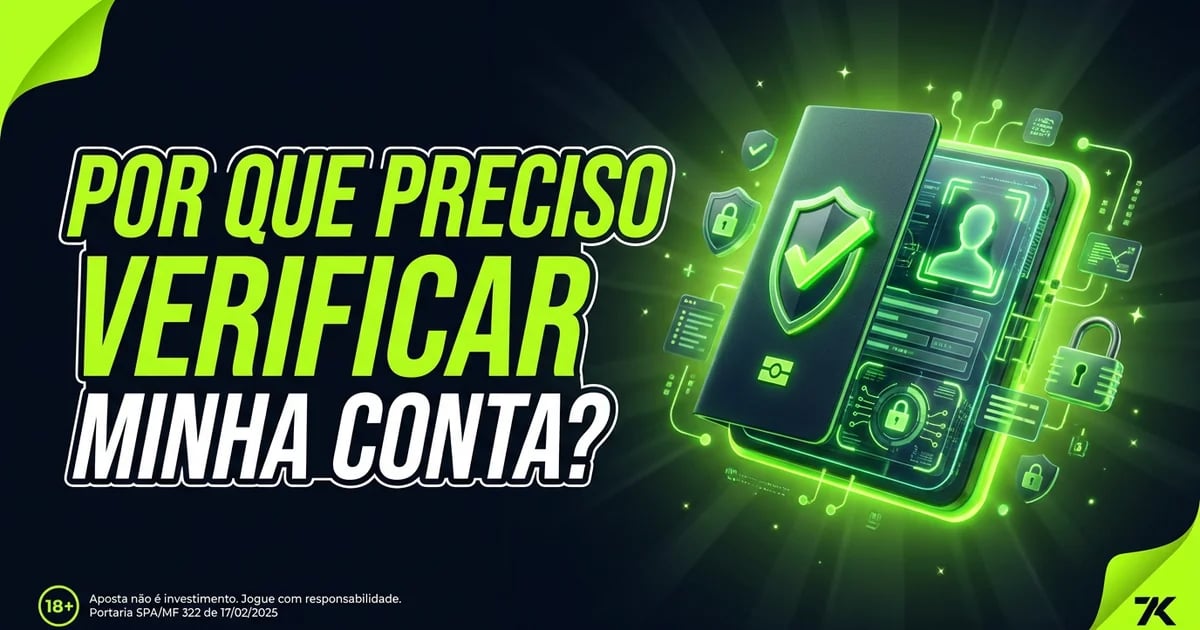 Por que preciso verificar minha conta?