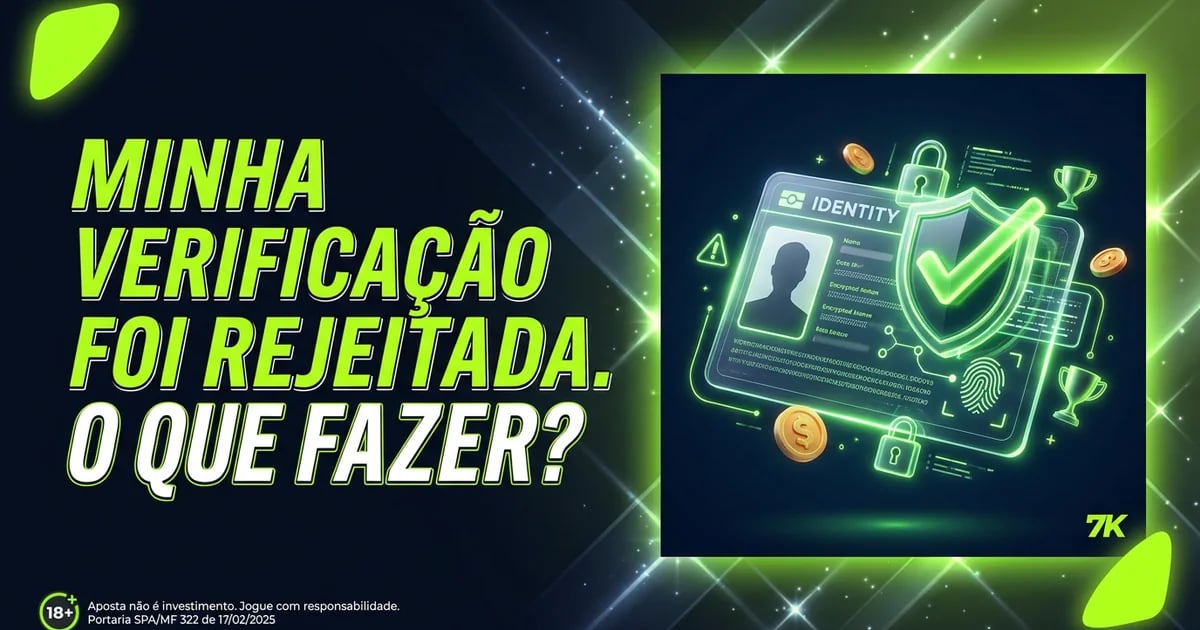 Minha verificação foi rejeitada. O que fazer?