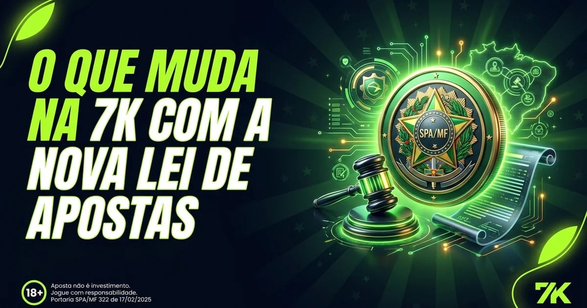 O que muda na 7K com a Nova Lei de Apostas no Brasil?
