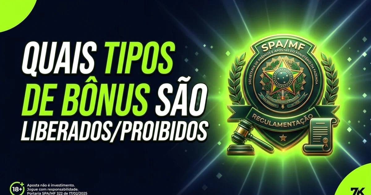 Quais tipos de bônus são liberados/proibidos por conta da nova regulamentação?