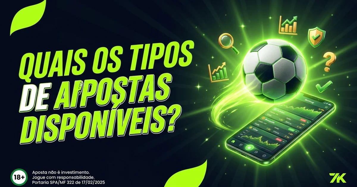 Quais os tipos de apostas disponíveis?