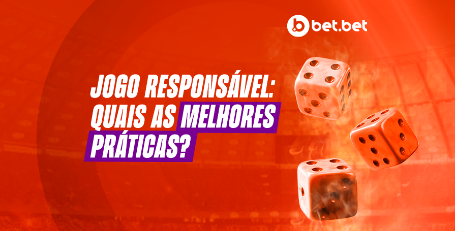 Jogo Responsável: Quais as melhores práticas?