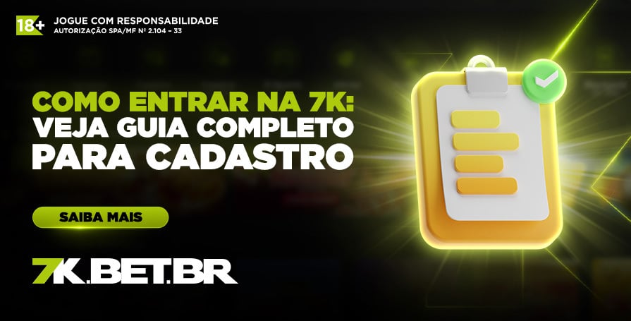 Como entrar na 7k: Veja guia completo para cadastro
