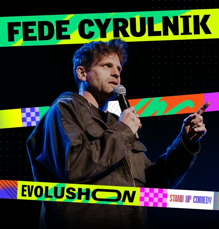 FEDE CYRULNIK. Stand Up Comedy Show