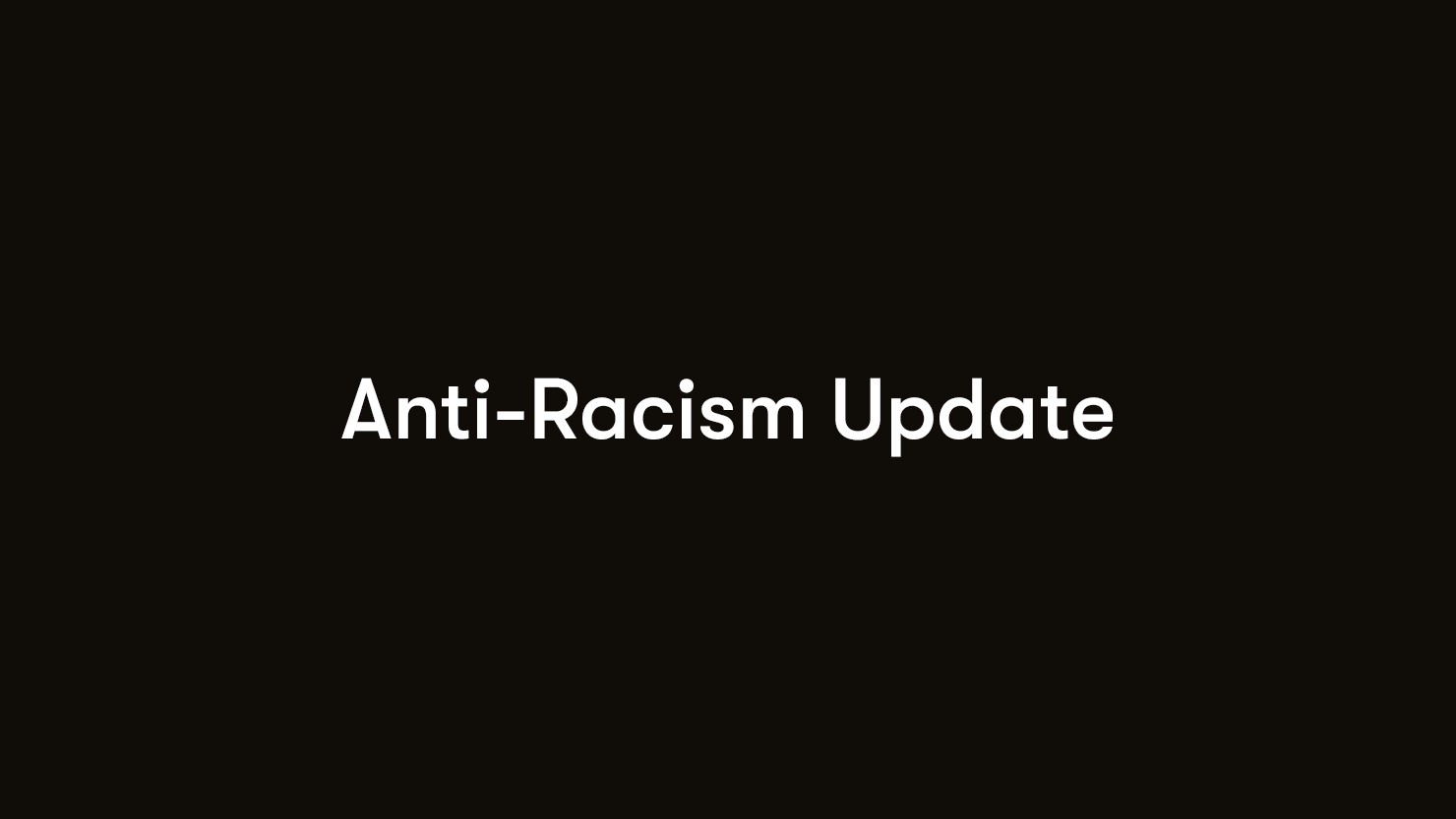 Anti-Racism Update