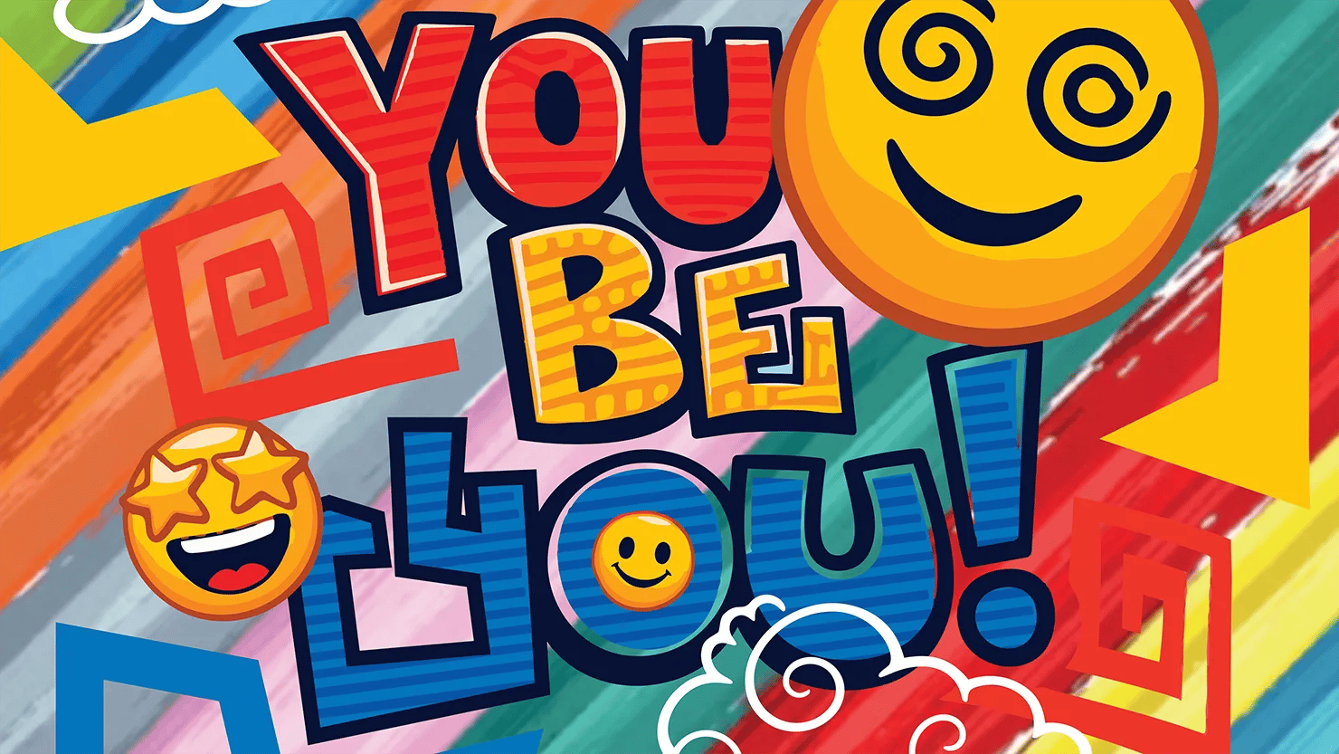 A brightly coloured graphic with You Be You! in text