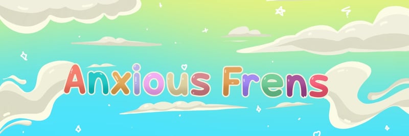Anxious Frens banner