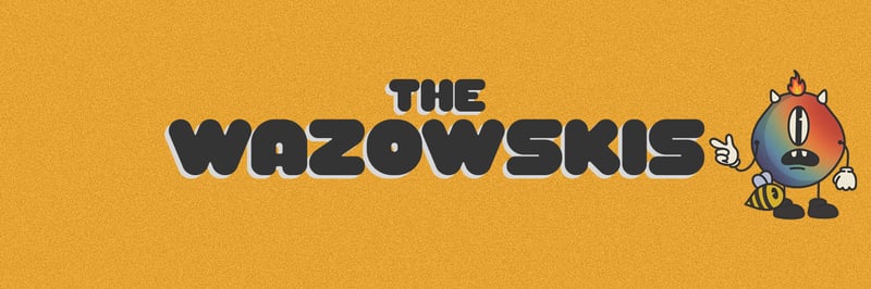 The Wazowskis banner