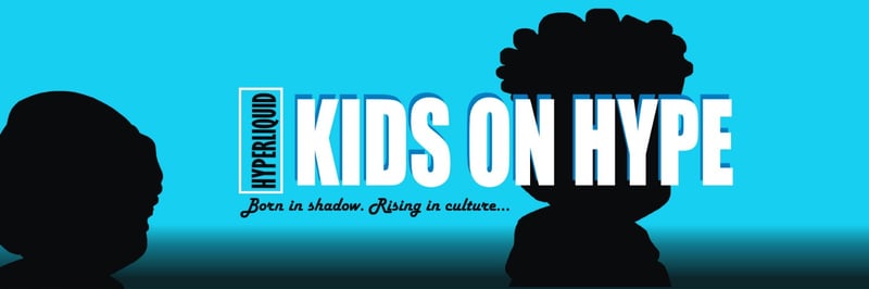 Kids on Hype banner