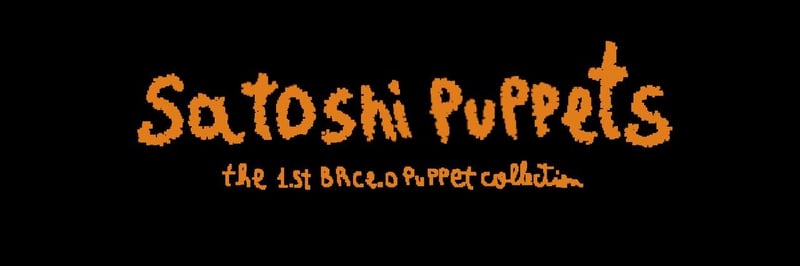 Satoshi Puppets banner